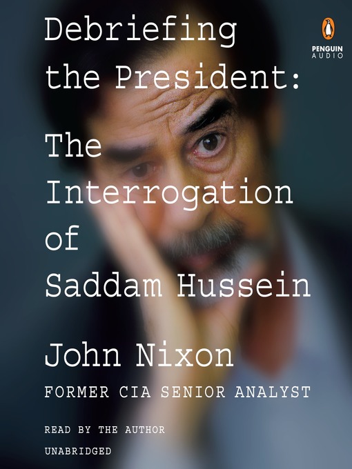 Title details for Debriefing the President by John Nixon - Available